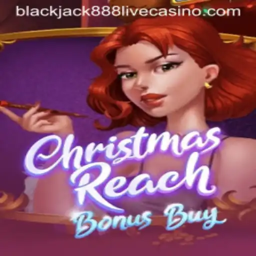 Exploring the Excitement of ChristmasReachBonusBuy: A New Era of Blackjack at Blackjack888
