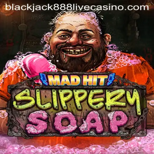 MadHitSlipperySoap: A Splashy Adventure in the World of Blackjack888