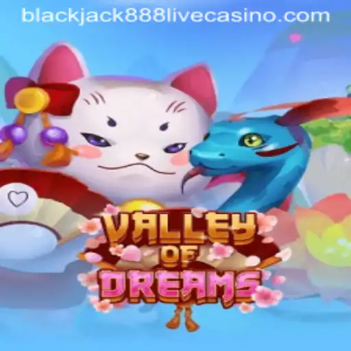 Exploring the Magic and Strategy of ValleyofDreams and Blackjack888