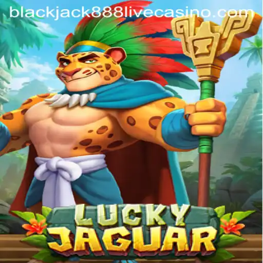 Unveiling LuckyJaguar: The Exciting World of Blackjack888